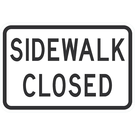 Lyle R9-9, Sidewalk Closed, 30x18, Diamond Grade, White G-14704-DG_30x18