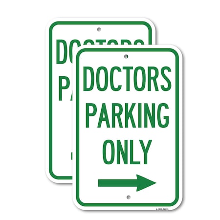 Signmission Doctors Parking Only With Right Arrow, 18'' X 24'' 2 Signs, Heavy Gauge Aluminum, 2PK A-1824-2PACK-24135