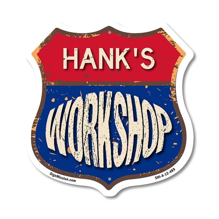 Signmission Hank's Workshop, 12 Inch X 12 Inch, Aluminum Metal Sign SHI-A-12-489-HANK