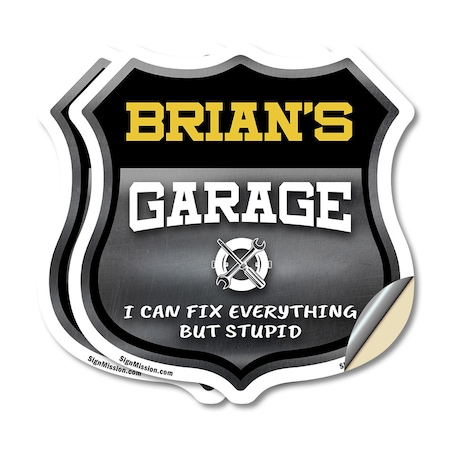 Signmission Brian's Garage I Can Fix Everything But Stupid, 6 inch X 6 inch, Vinyl Decal, 2PK SHI-D-2PACK-6-490-BRIAN