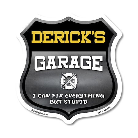 Signmission Derick's Garage I Can Fix Everything But Stupid, 12 Inch X 12 Inch, Aluminum Metal Sign SHI-A-12-490-DERICK