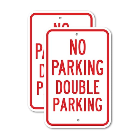 Signmission No Double Parking, 12'' X 18'' 2 Signs, Heavy Gauge Aluminum, 2PK A-1218-2PACK-2639
