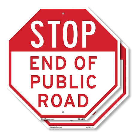 Signmission Stop End of Public Road, 10 inch X 10 inch, Plastic Sign, 2PK OC-P-2PACK-10-239