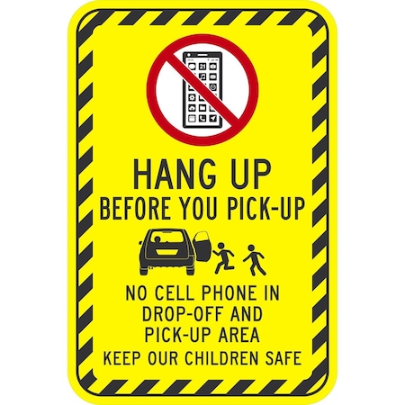 Lyle Hang Up Before you Pick-up No Cell Phone in Drop-off, 12x18, Diamond Grade, White G-2752-DG_12x18