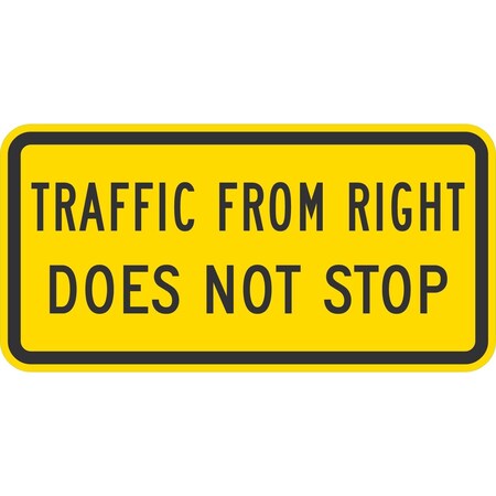 Lyle Traffic From Right Does Not Stop, 24x12, High Intensity Prismatic, Yellow G-11645-HI_24x12