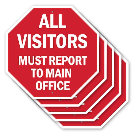 Signmission All Visitors Must Report to Main Of, 10 inch X 10 inch, Aluminum Metal Signs, 5PK OC-A-5Pack-10-335