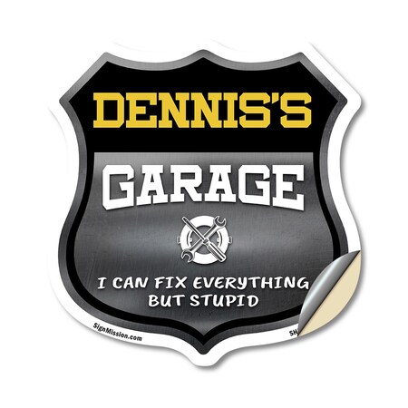 Signmission Dennis's Garage I Can Fix Everything But Stupid, 18 Inch X 18 Inch, Vinyl Decal SHI-D-18-490-DENNIS