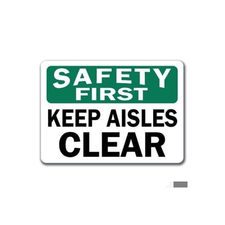 Signmission Safety Sign, 14 in Height, Plastic, 10 in Length, Aisles Clear SF-Aisles Clear
