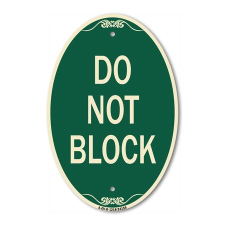 Signmission Do Not Block, 12 Inch X 18 Inch Architectural Oval, Heavy Gauge Aluminum A-OV-G-1218-24156