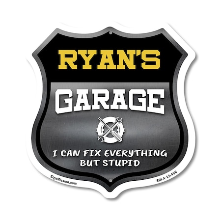 Signmission Ryan's Garage I Can Fix Everything But Stupid, 12 Inch X 12 Inch, Aluminum Metal Sign SHI-A-12-490-RYAN