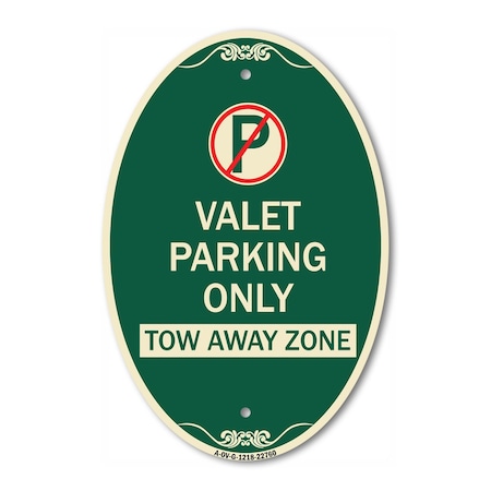 Signmission Valet Parking Only Tow Away Zone, 12 Inch X 18 Inch Architectural Oval, Heavy Gauge Aluminum A-OV-G-1218-22760