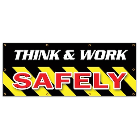 Signmission Think & Work Safely, 36 Inch x 96 Inch, Banner B-96 Think & Work Safely