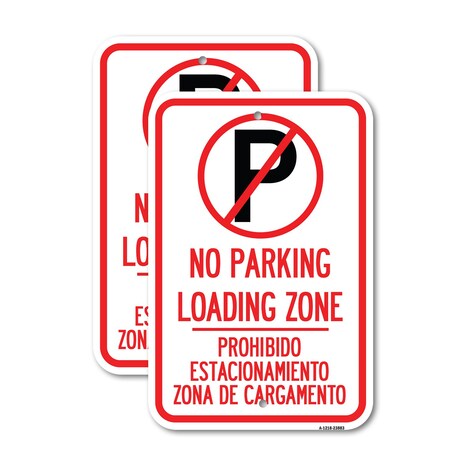 Signmission Loading Zone - Prohibido Estacionamiento Zona De Cargam, 12'' X 18'', Heavy Gauge Aluminum, 2PK A-1218-2PACK-23883