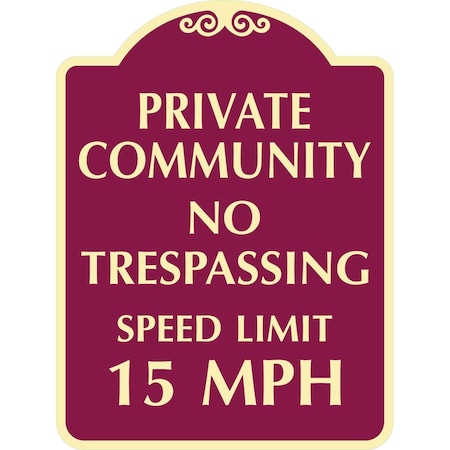 Lyle Private Community No Trespassing Speed Limit 15 MPH, 12x18, Engineer Grade, Burgundy G-2461-EG_12x18