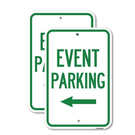 Signmission Event Parking With Left Arrow, 12'' X 18'' 2 Signs, Heavy Gauge Aluminum, 2PK A-1218-2PACK-24079