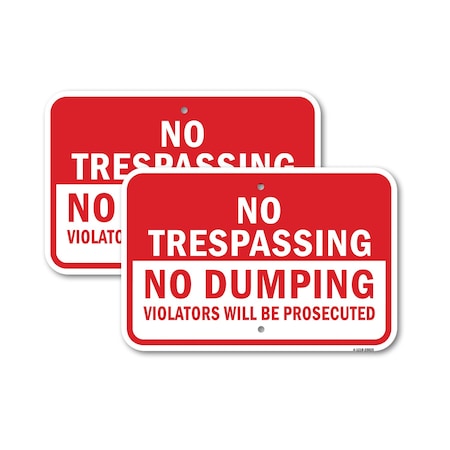 Signmission No Trespassing No Dumping Violators Will Be Prosec, 12'' X 18'' 2 Signs, Heavy Gauge Aluminum, 2PK A-1218-2PACK-25025