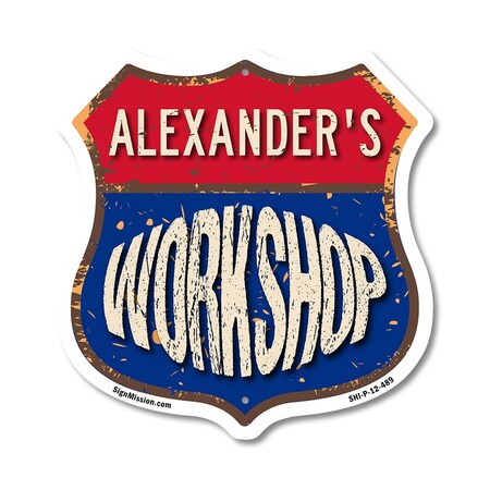 Signmission Alexander's Workshop, 12 Inch X 12 Inch, Plastic Sign SHI-P-12-489-ALEXANDER