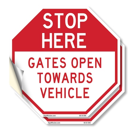 Signmission Stop Here Gates Open Towards Vehicl, 4 inch X 4 inch, Vinyl Decal, 2PK OC-D-2PACK-4-304