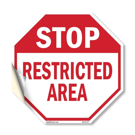 Signmission Stop Restricted Area, 10 Inch X 10 Inch, Vinyl Decal OC-D-10-177