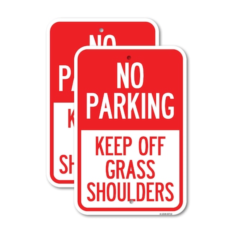 Signmission No Parking Keep Off Grass Shoulders, 12'' X 18'' 2 Signs, Heavy Gauge Aluminum, 2PK A-1218-2PACK-23712