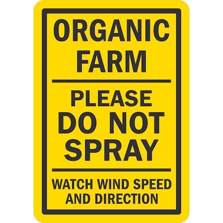 Lyle Organic Farm, Please Do Not Spray, Watch Wind Speed, 7x10, Engineer Grade, Yellow G-17004-EG_7x10