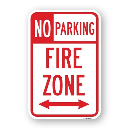 Signmission No Parking Fire Zone With Double Arrow 1, Heavy-Gauge Aluminum, 18" x 24", A-1824-25037 A-1824-25037