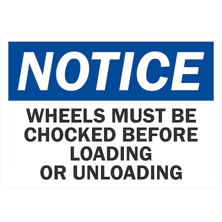 Lyle Wheels Must Be Chocked Before Loading Or Unloading, 10x7, Non-Reflective, White G-1853-PL_10x7