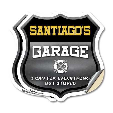 Signmission Santiago's Garage I Can Fix Everything But Stupid, 12 inch X 12 inch, Vinyl Decal, 2PK SHI-D-2PACK-12-490-SANTIAGO