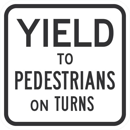 Lyle Yield to Pedestrians on Turns, 12x12, High Intensity Prismatic, White G-2359-HI_12x12