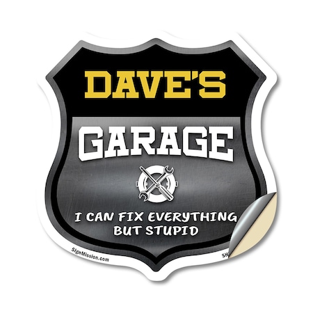 Signmission Dave's Garage I Can Fix Everything But Stupid, 12 Inch X 12 Inch, Vinyl Decal SHI-D-12-490-DAVE