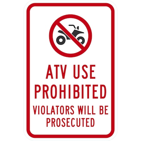 Lyle Atv Use Prohibited Violators Will Be Prosecuted, 12x18, Diamond Grade, White G-2626-DG_12x18