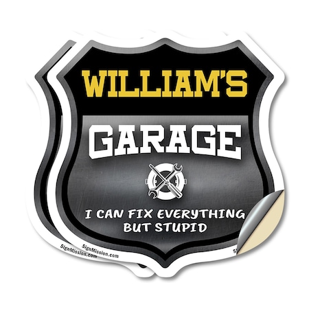 Signmission William's Garage I Can Fix Everything But Stupid, 4 inch X 4 inch, Vinyl Decal, 2PK SHI-D-2PACK-4-490-WILLIAM