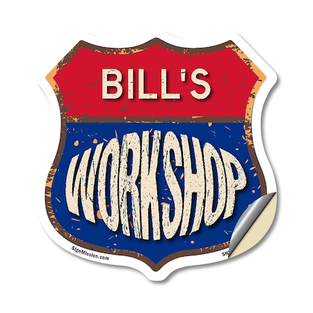 Signmission Bill's Workshop, 12 Inch X 12 Inch, Vinyl Decal SHI-D-12-489-BILL