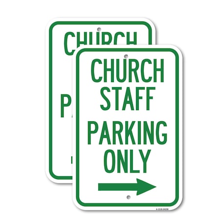 Signmission Church Staff Parking Only With Right Arrow, 18'' X 24'' 2 Signs, Heavy Gauge Aluminum, 2PK A-1824-2PACK-24258