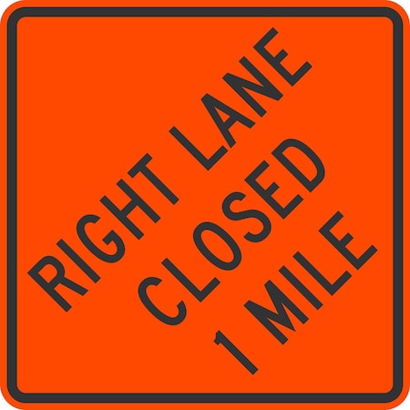 Lyle Right Lane Closed 1 Mile, 30x30, High Intensity Prismatic, Orange G-15231-HI_30x30