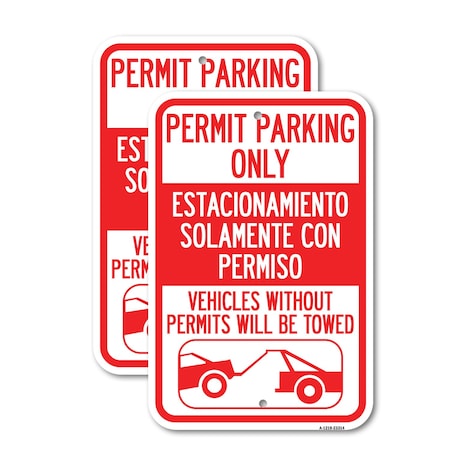 Signmission Permit Parking Only - Estacionamiento Solamente Con Per, 12'' X 18'', Heavy Gauge Aluminum, 2PK A-1218-2PACK-23314