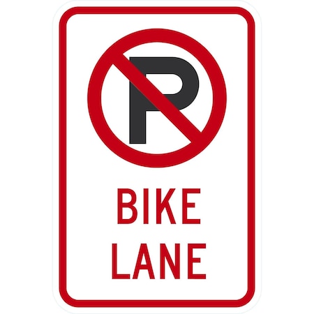 Lyle No Parking Bike Lane Sign with Graphic, 12x18, High Intensity Prismatic, White G-4330-HI_12x18