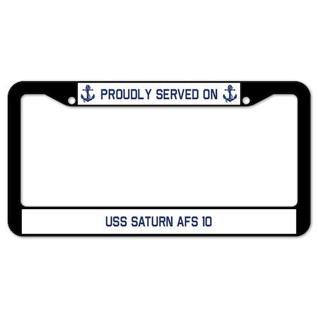 Signmission Proudly Served On USS SATURN AFS 10, License Plate Cover D-LPF-04-2003