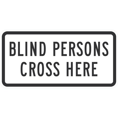 Lyle Blind Persons Cross Here, 24x12, Engineer Grade, White G-11618-EG_24x12