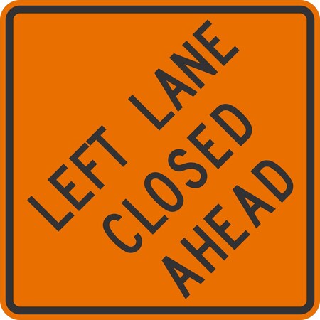 Lyle W20-5DL, Left Lane Closed Ahead, 36x36, Engineer Grade, Orange G-15936-EG_36x36