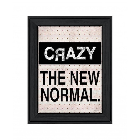 Homeroots Crazy The New Normal 1 Black Framed Print Wall Art 407642