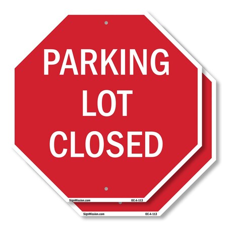 Signmission Parking Lot Closed, 10 inch X 10 inch, Aluminum Metal Signs, 2PK OC-A-2PACK-10-113