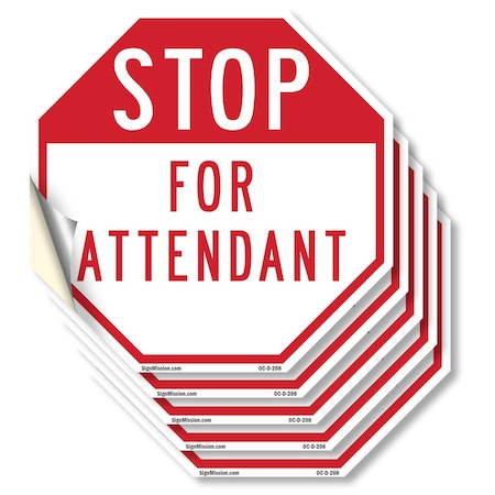 Signmission Stop For Attendant, 4 inch X 4 inch, Vinyl Decal, 5PK OC-D-5PACK-4-208