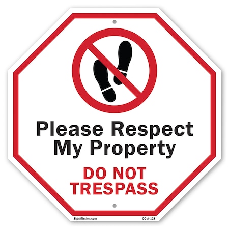Signmission Please Respect My Property Do Not T, 6 Inch X 6 Inch, Plastic Sign OC-P-6-128