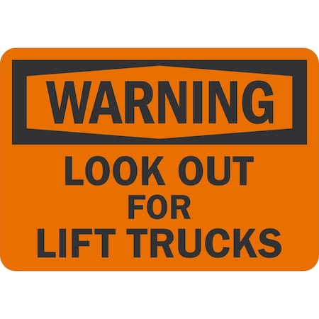 Lyle Warning Look Out For Lift Trucks, 10x7, Non-Reflective, Orange G-1775-ND_10x7