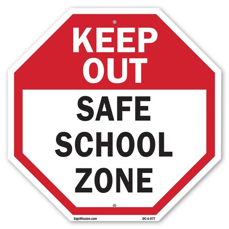 Signmission Keep Out Safe School Zone, 10 Inch X 10 Inch, Aluminum Metal Signs OC-A-10-77