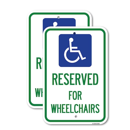 Signmission Reserved for Wheelchairs with Graphic, 12'' X 18'' 2 Signs, Heavy Gauge Aluminum, 2PK A-1218-2PACK-23166