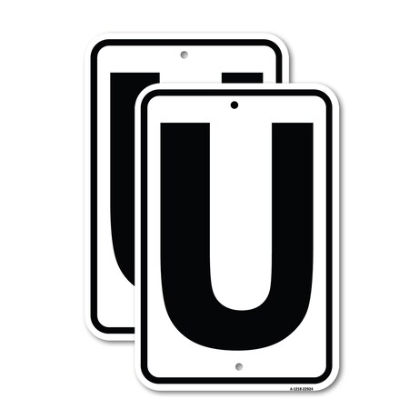 Signmission Sign with Letter U, 12'' X 18'' 2 Signs, Heavy Gauge Aluminum, 2PK A-1218-2PACK-22924