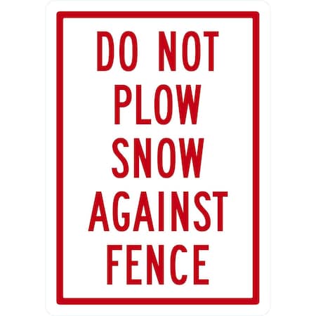 Lyle Do Not Plow Snow Against Fence, 10x14, Non-Reflective, White G-1162-NA_10x14