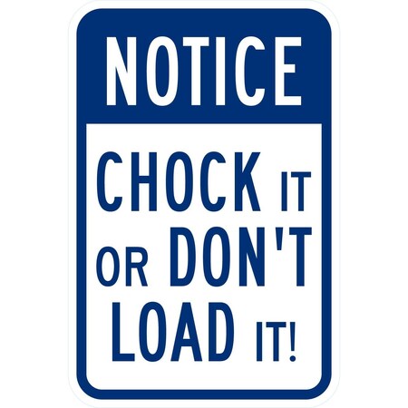Lyle Notice Chock It Or Don'T Load It!, 12x18, Non-Reflective, White G-4735-NA_12x18